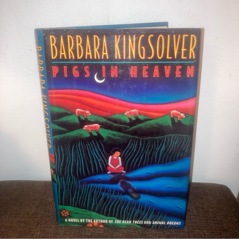 Pigs in Heaven by Barbara Kingsolver (First Edition Hardcover Book)